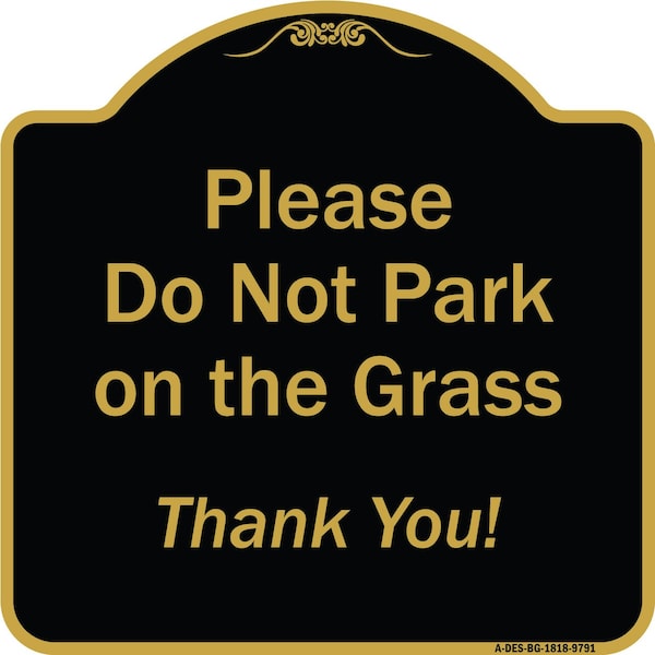 Designer Series-Please Do Not Park On The Grass Thank You!, 18" x 18", BG-1818-9791